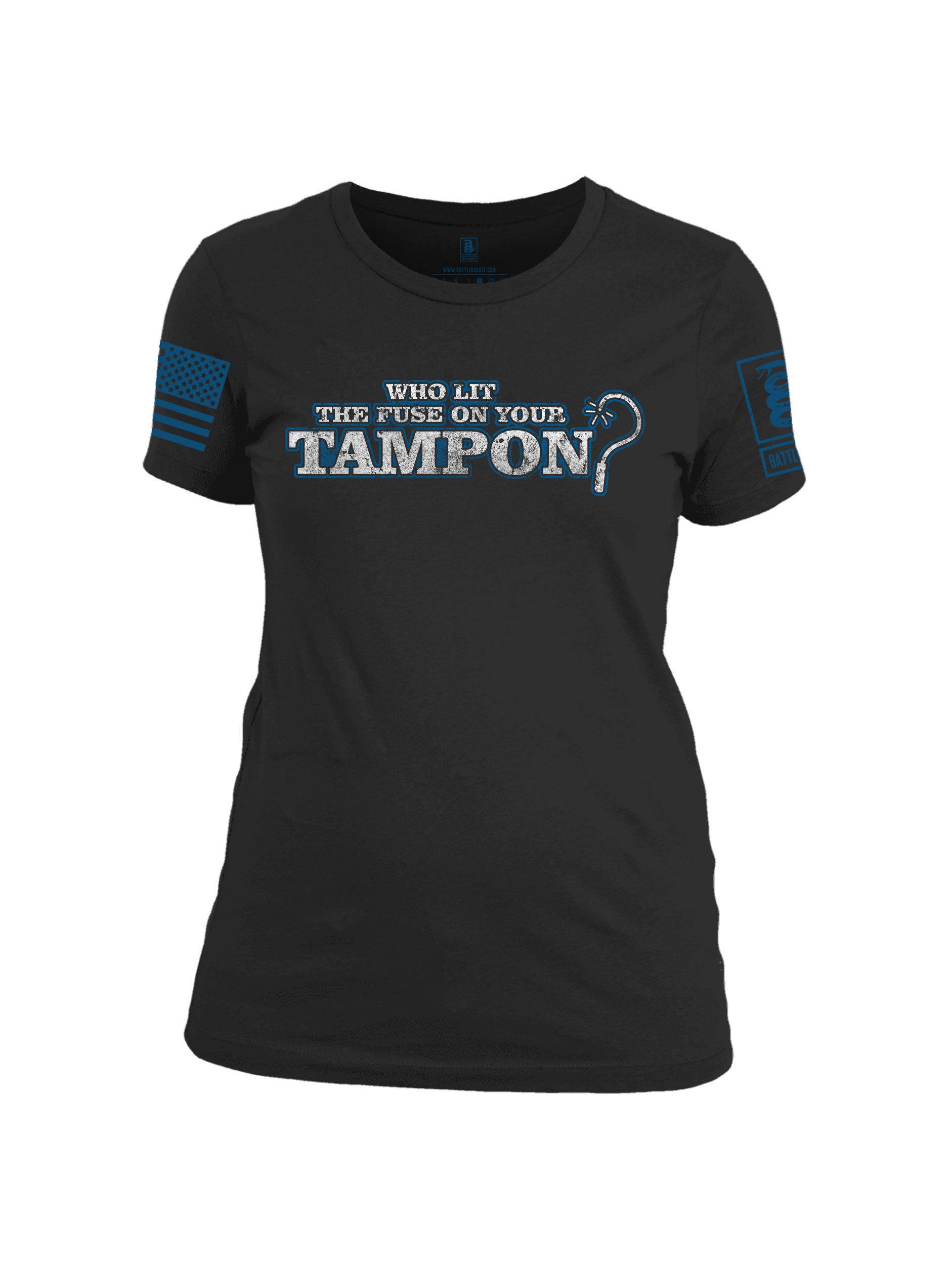 Battleraddle Who Lit The Fuse On Your Tampon? Blue Sleeve Print Womens Cotton Crew Neck T Shirt