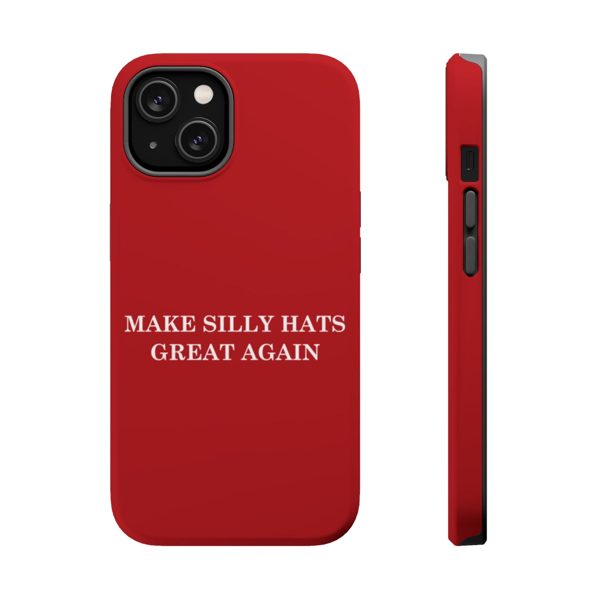 DistinctInk Tough Case for Apple iPhone, Compatible with MagSafe Charging - Make Silly Hats Great Again