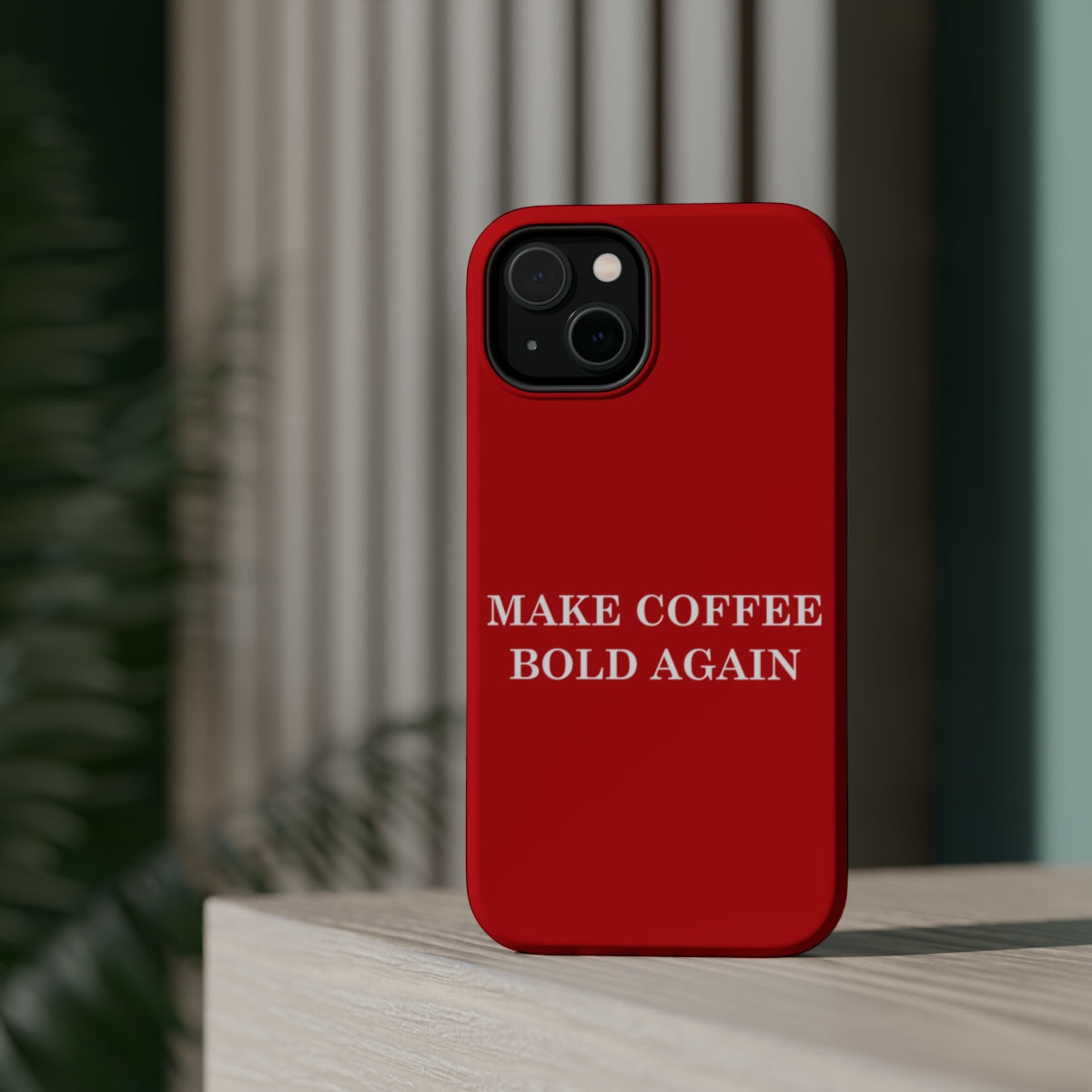 DistinctInk Tough Case for Apple iPhone, Compatible with MagSafe Charging - Make Coffee Bold Again