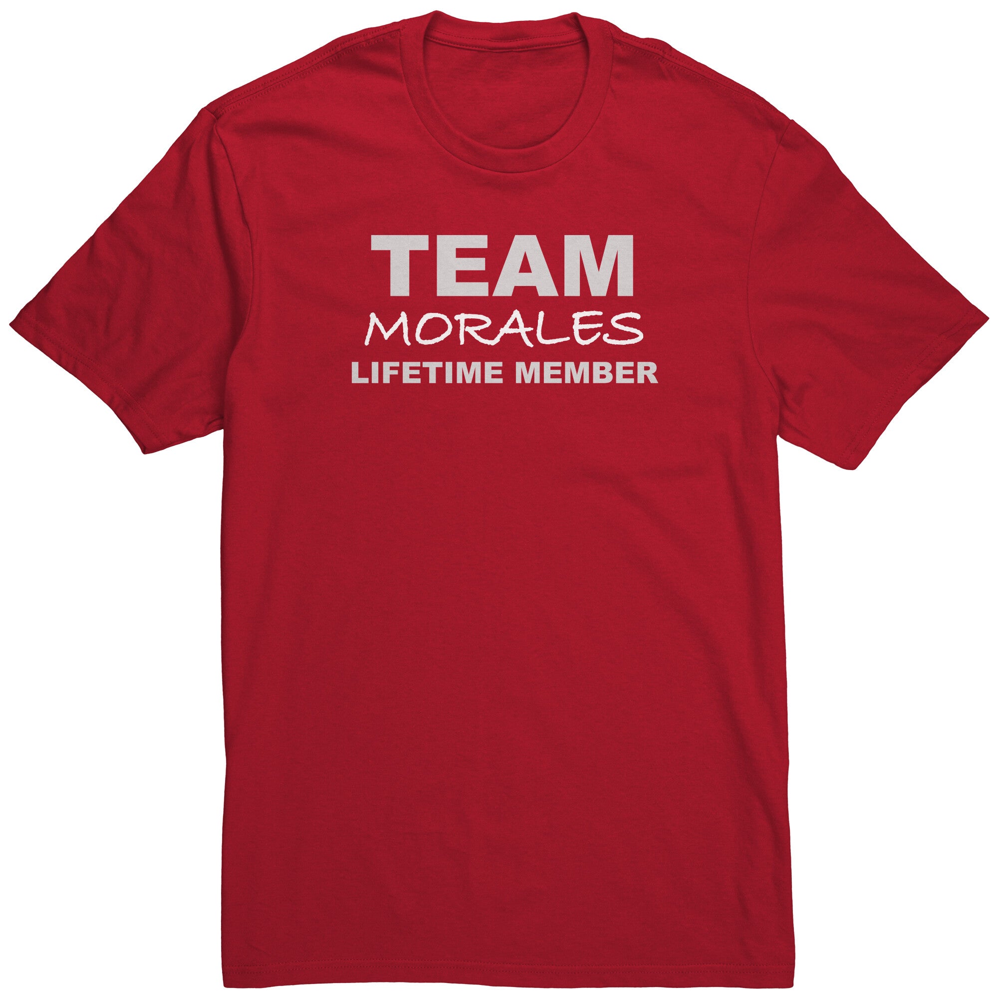 Team Morales - Lifetime Member (Shirt)