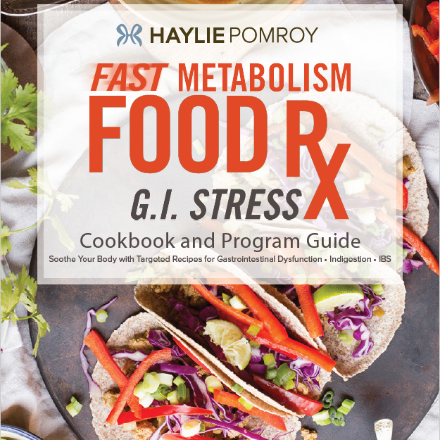  Fast Metabolism Food Rx Mini Cookbook and Program Guide: G.I Stress 