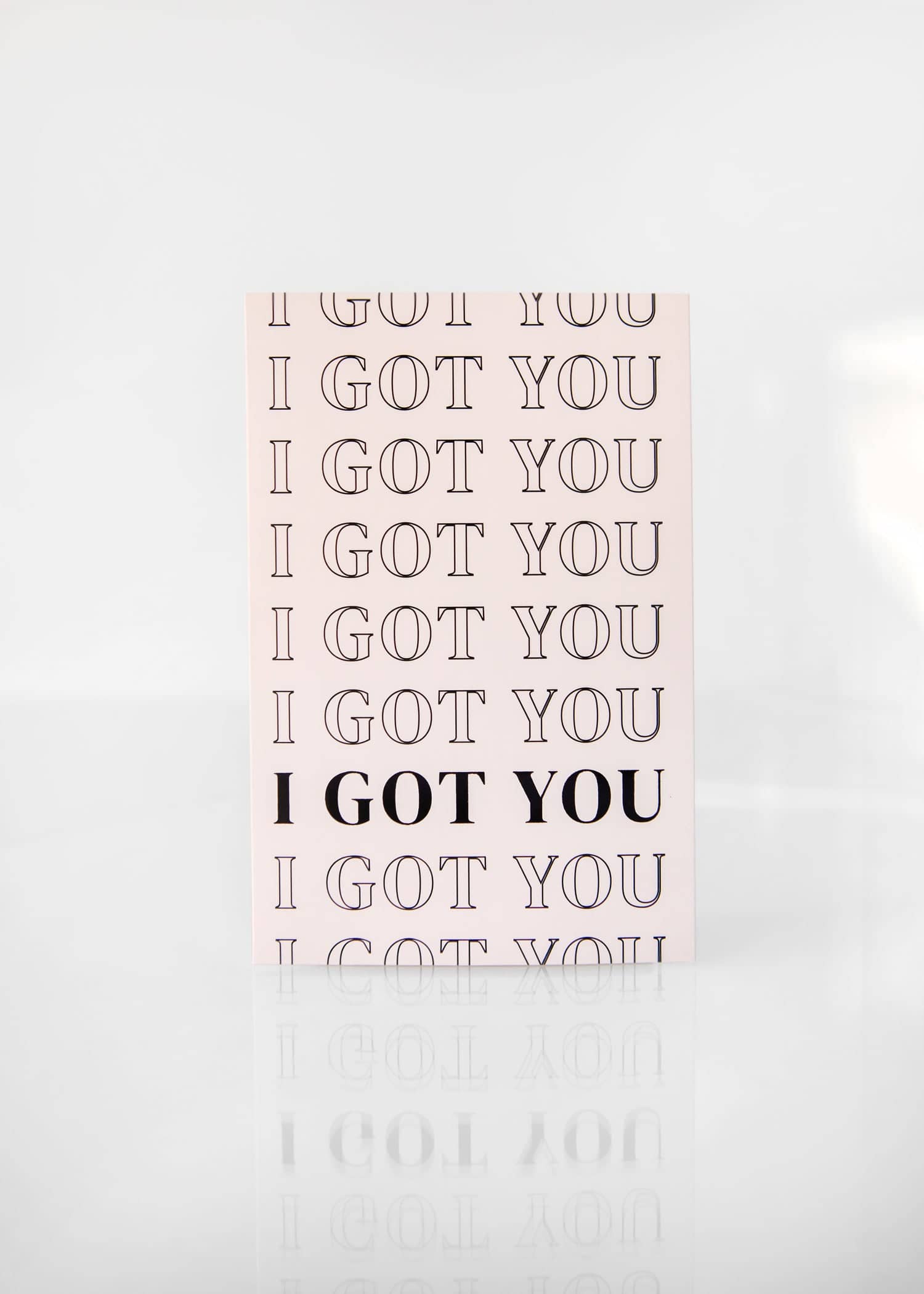  I Got You Greeting Card 