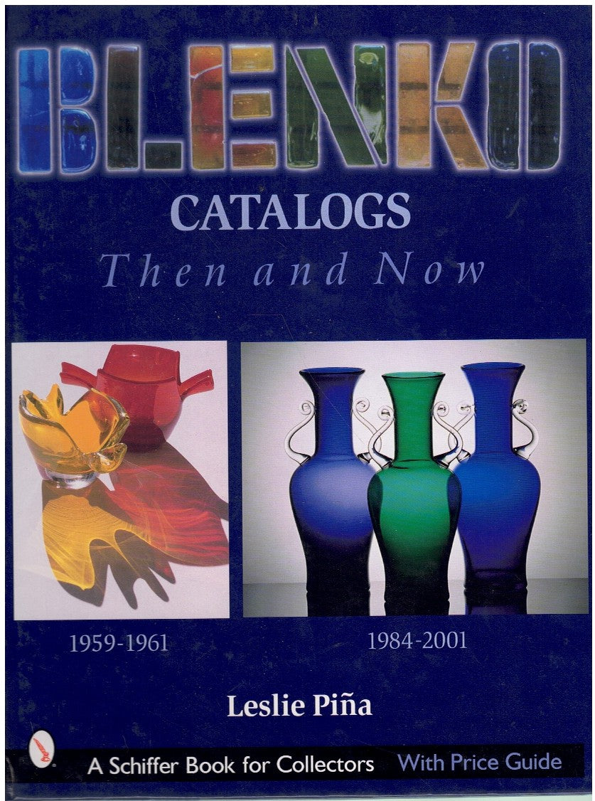 BLENKO CATALOGS THEN & NOW 1959-1961, 1984-2001