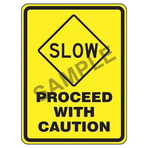 J.J. Keller Slow, Proceed With Caution Sign