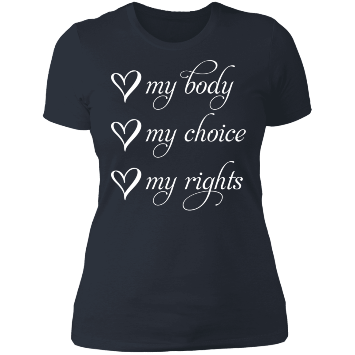 My Body My Choice My Rights Boyfriend T-Shirt